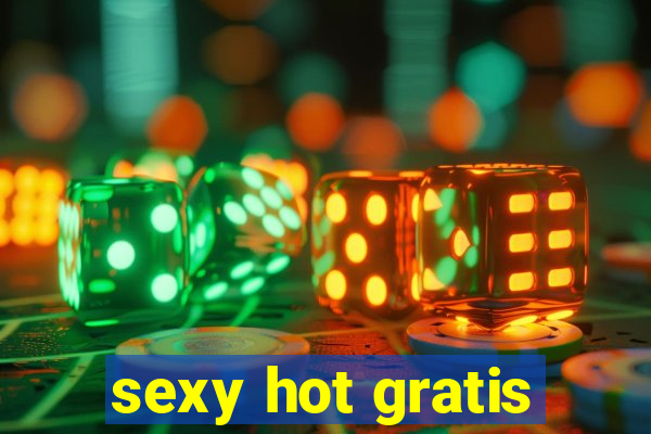 sexy hot gratis